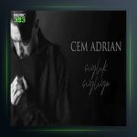 آهنگ Çığlık Çığlığa از جم آدریان