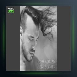 آهنگ Seni Sevmek از جم آدریان