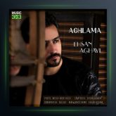 آهنگ آغلاما از احسان آقایی