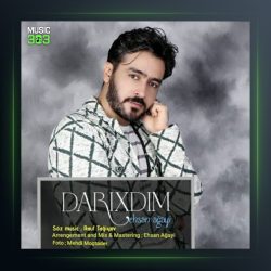 آهنگ داریخدیم از احسان آقایی
