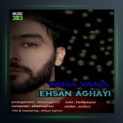 آهنگ یانا یانا از احسان آقایی
