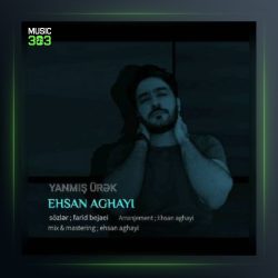 آهنگ یانمیش اورک از احسان آقایی