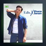 آهنگ Efsane Sensin از ادیس